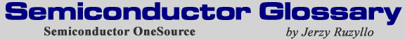 Semiconductor Glossary, Developed Semi OneSource.